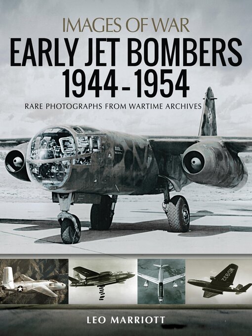 Title details for Early Jet Bombers, 1944–1954 by Leo Marriott - Available